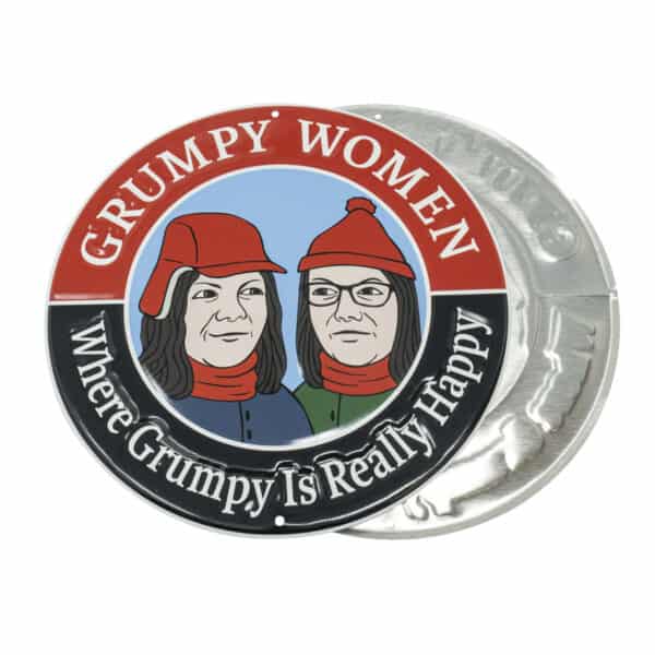 Grumpy Women Tin Sign 8 inch embossed